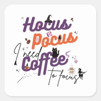 Adesivo Quadrado Preciso de café para focar no Pocus I