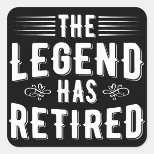 Adesivo Quadrado Presentes De Reforma, A Lenda Se Aposentou
