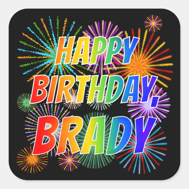 Adesivo Quadrado Primeiro nome "BRADY", Diversão "FELIZ ANIVERSÁRIO (Frente)