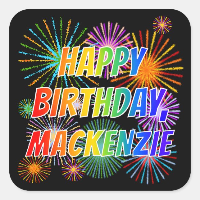 Adesivo Quadrado Primeiro nome "MACKENZIE", Diversão "FELIZ ANIVERS (Frente)