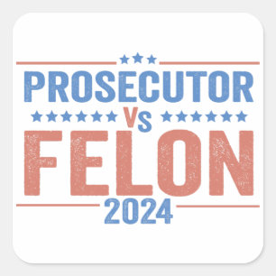 Adesivo Quadrado Procurador Vs Felon American Election 2024