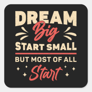 Adesivo Quadrado Proprietário da empresa Dream Big Start Small CEO