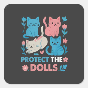 Adesivo Quadrado Proteja os gatos LGBT Trans Igualdade entre Dolls