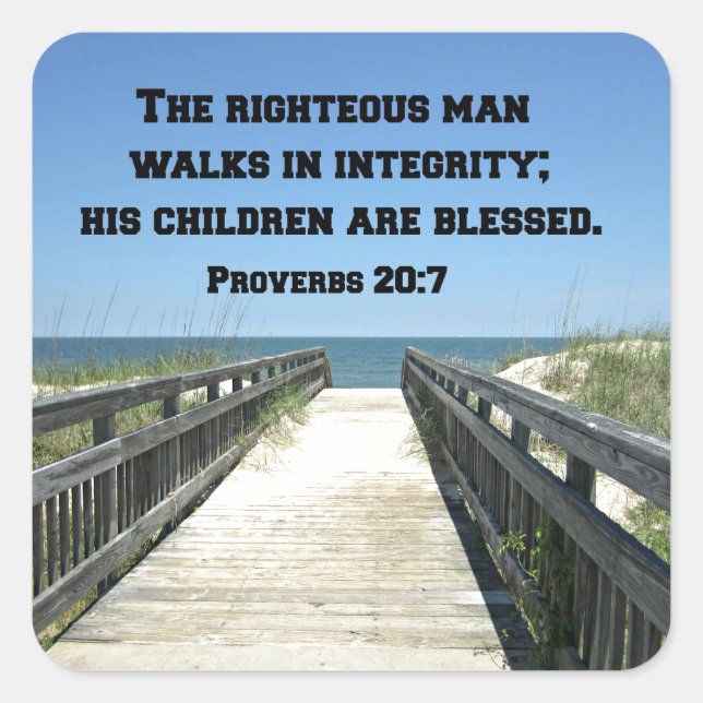 Adesivo Quadrado Provérbios 20:7 O homem de direita caminha na inte (Frente)