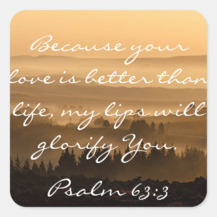 Adesivo Quadrado Psalm 63:3 Bíblia Verso Paisagem Cênica Fotografia