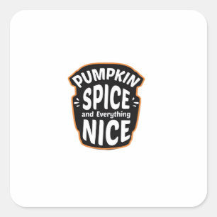 Adesivo Quadrado Pumpkin Spice E Tudo O Que É Bonito Gra De Pumpkin