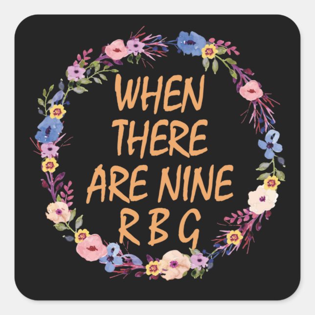 Adesivo Quadrado Quando Há Nove, Ruth Bader Ginsburg (Frente)