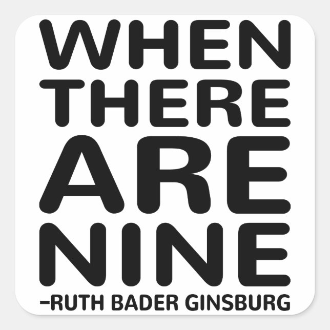 Adesivo Quadrado Quando Há Nove, Ruth Bader Ginsburg RBG (Frente)