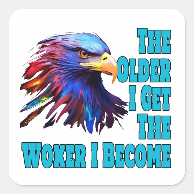 Adesivo Quadrado Quanto Mais Velho Eu Tenho O Trabalho Eu Tornei-Me (Frente)