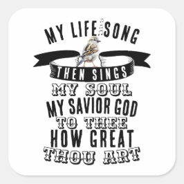 Adesivo Quadrado Que Excelente Você Arme Um Pássaro Bonito, Cristão