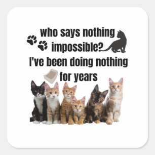 Adesivo Quadrado que não diz nada impossível.