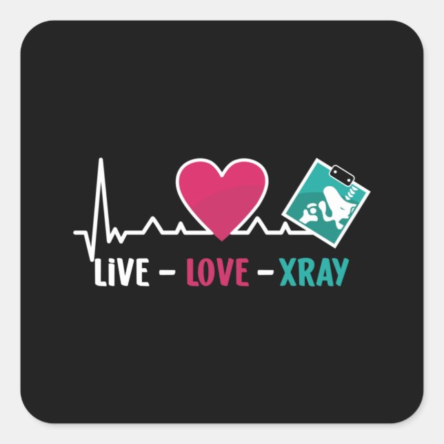 Adesivo Quadrado Radiology Tech Live Love Xray Nurse Technologist (Frente)