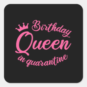 Adesivo Quadrado Rainha de aniversário em quarentena