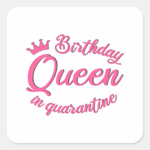 Adesivo Quadrado Rainha de aniversário em quarentena