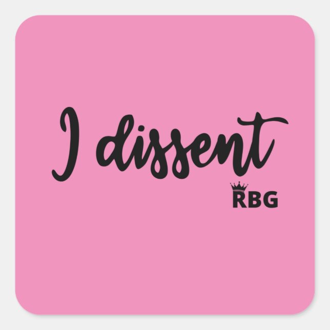 Adesivo Quadrado RBG I DISSENT Sticker (Frente)