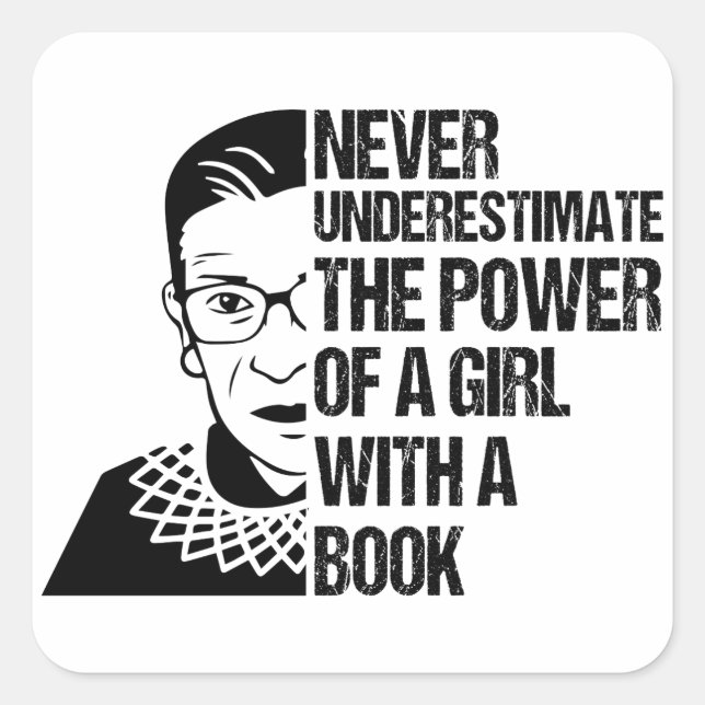 Adesivo Quadrado RBG Nefasto, Nunca Subestime A Garota Com Um Livro (Frente)