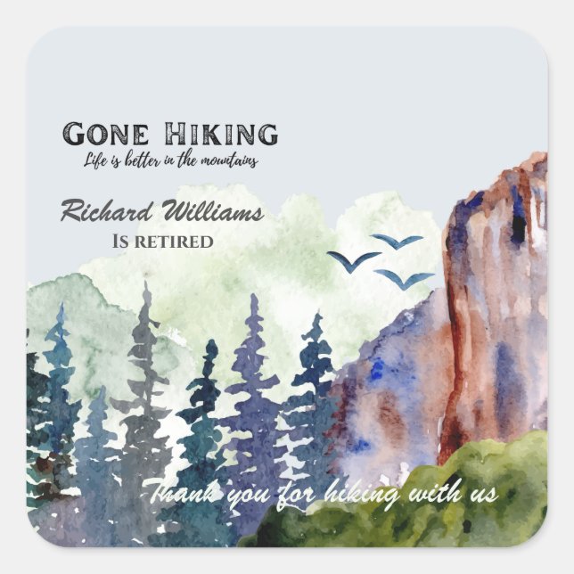 Adesivo Quadrado Retirement Gone Hiking Life is Better Mountains (Frente)