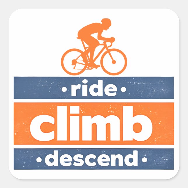 Adesivo Quadrado Ride Climb Descend Cycling Quote Vintage (Frente)