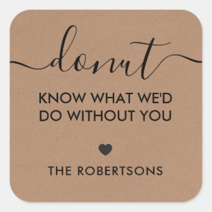 Adesivo Quadrado Rosquinha sabe o que faríamos sem você, Kraft