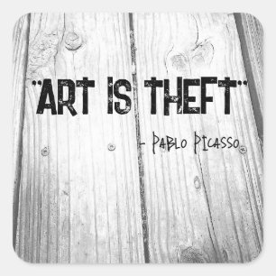 Adesivo Quadrado RT é a citação de Pablo Picasso