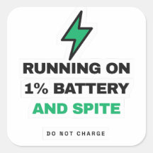 Running On 1 Percent Battery And Spite Funny Stick