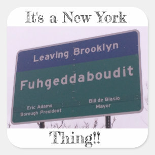 Adesivo Quadrado Saindo de Brooklyn New York Fuhgeddaboudit