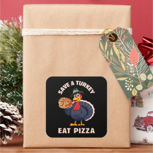 Adesivo Quadrado Salve Um Peru Coma Pizza Engraçado Feliz Dia de Aç