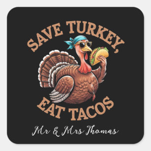 Adesivo Quadrado Salve uma Turquia, coma Tacos! Uma Ação de Graças