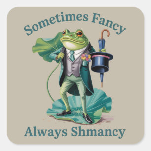 Adesivo Quadrado Sapo Sarcástico Às Vezes Chique Sempre Shmancy 
