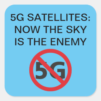 Adesivo Quadrado Satélites 5G, o céu é o inimigo Sticker Square