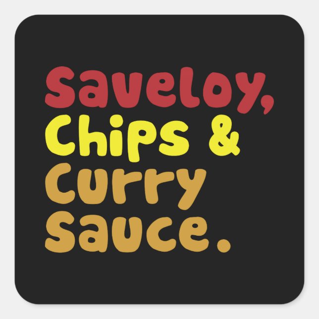 Adesivo Quadrado Saveloy, Chips e Molho Curry. (Frente)