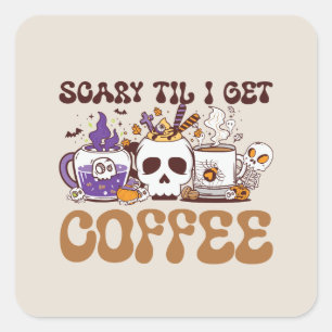 Adesivo Quadrado Scary Til Eu Vou Pegar Café