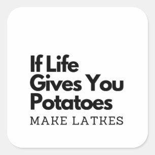 Adesivo Quadrado Se a vida te dá uma batata faz um latão