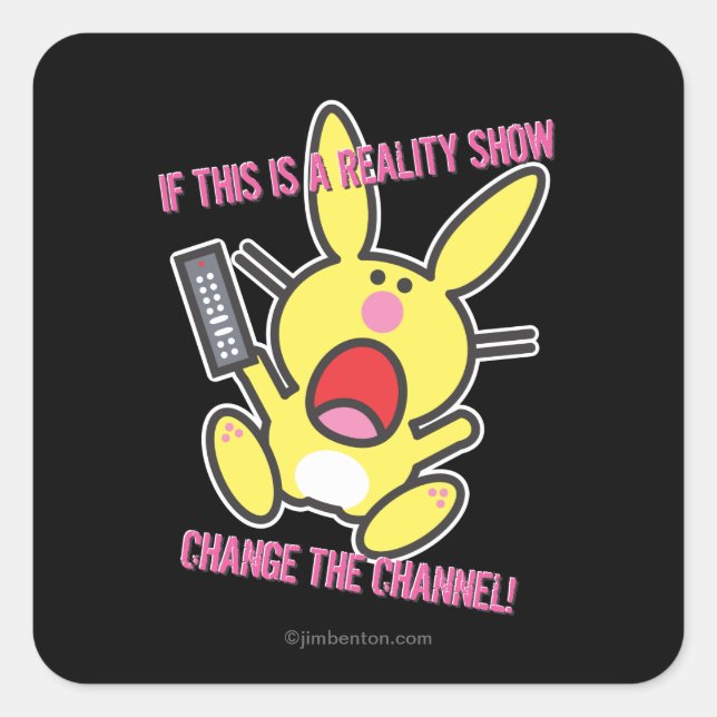 Adesivo Quadrado Se isto é um show de realidade (Frente)