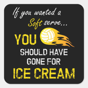 Adesivo Quadrado Se você quis um macio servir o sorvete - voleibol