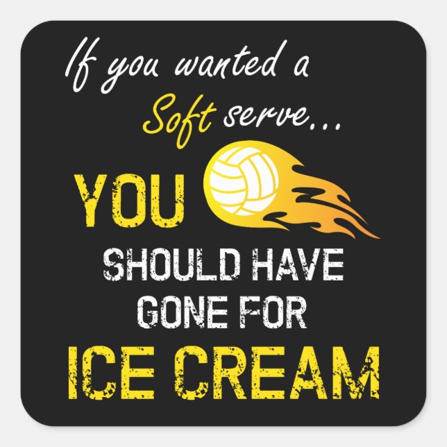Adesivo Quadrado Se Você Quisesse Um Sorvete Suave - Voleibol (Frente)
