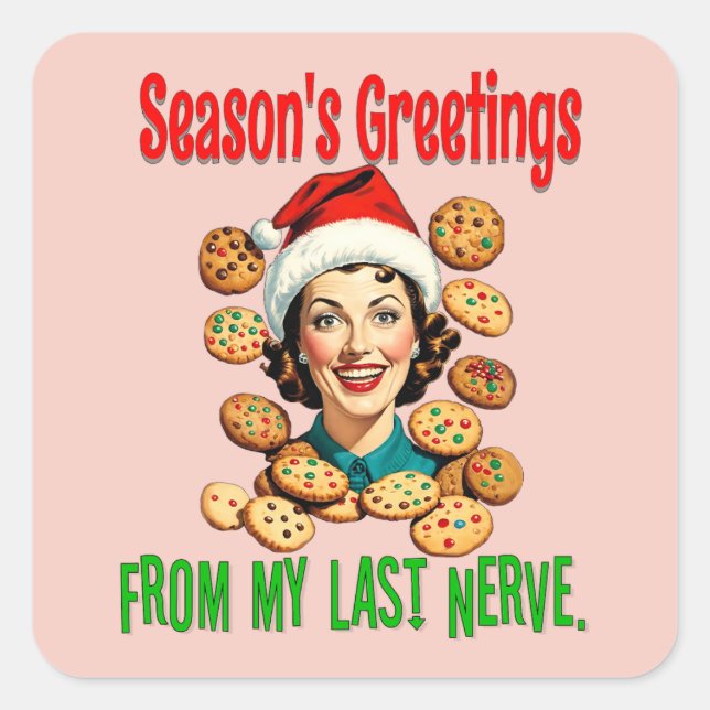 Adesivo Quadrado Season's Greetings From My Last Nerve (Frente)