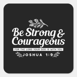Adesivo Quadrado Seja Forte e Corajoso – Josué 1:9 Versículo Bíblic