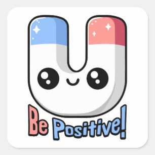 Adesivo Quadrado Seja Positivo! Lança de Magneta Cuja