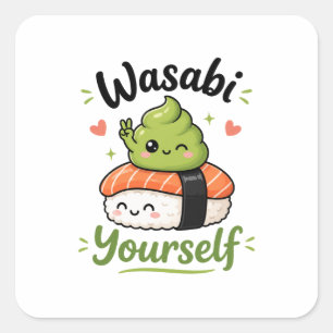 Adesivo Quadrado Seja Wasabi – Punheta de Sushi Kawaii Fofo