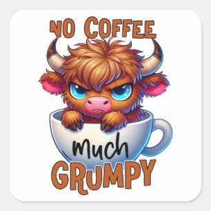 Adesivo Quadrado Sem Café Muito Mal-Humorado 