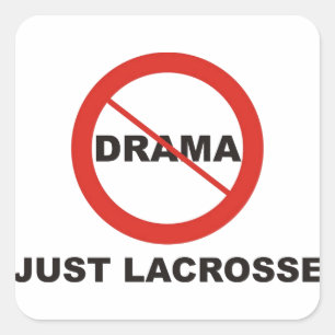 Adesivo Quadrado Sem Drama Apenas Lacrosse