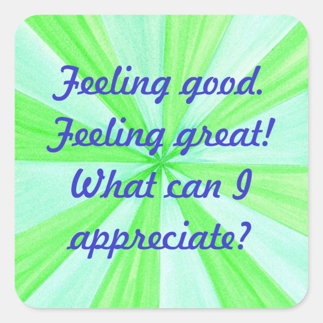 Adesivo Quadrado Sentir-se bem, sentir excelente, afirmação (Frente)