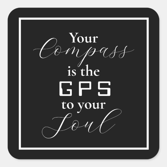 Adesivo Quadrado 'Seu Compass é o GPS para sua Alma' (Frente)
