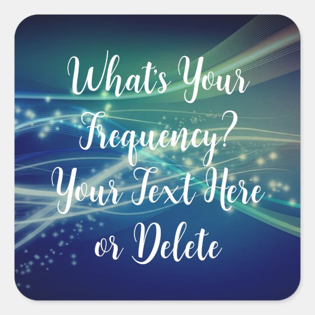 Adesivo Quadrado Seu Texto Permanece Positivo Frequência Azul Cósmi (Frente)