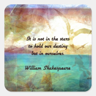 Adesivo Quadrado Shakespeare Inspirational Cote Sobre Destino