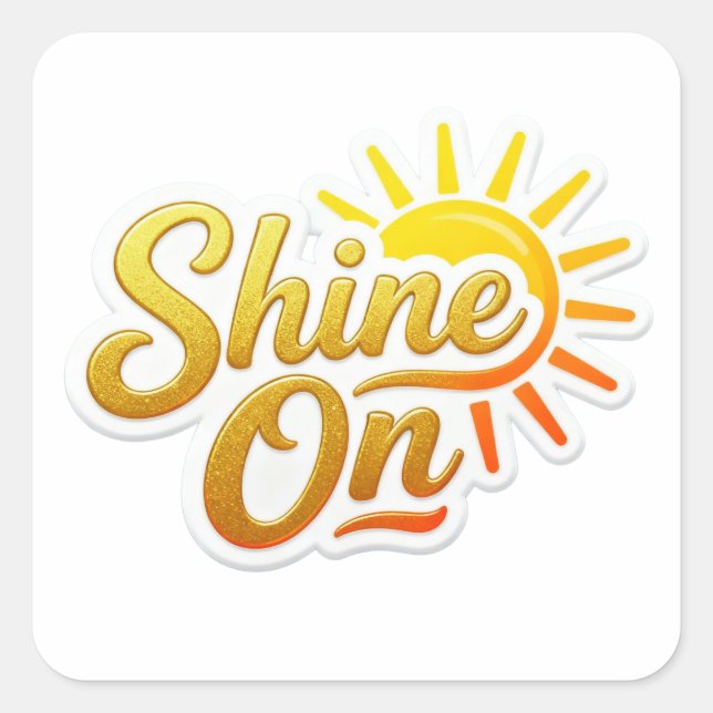Adesivo Quadrado Shine On Motivational Sun (Frente)