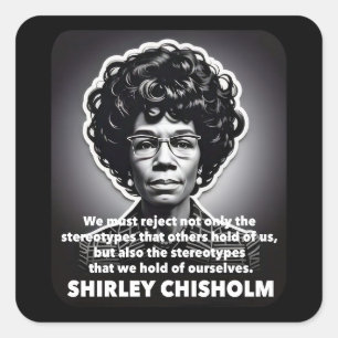 Adesivo Quadrado Shirley Chisholm cita Black lives matéria