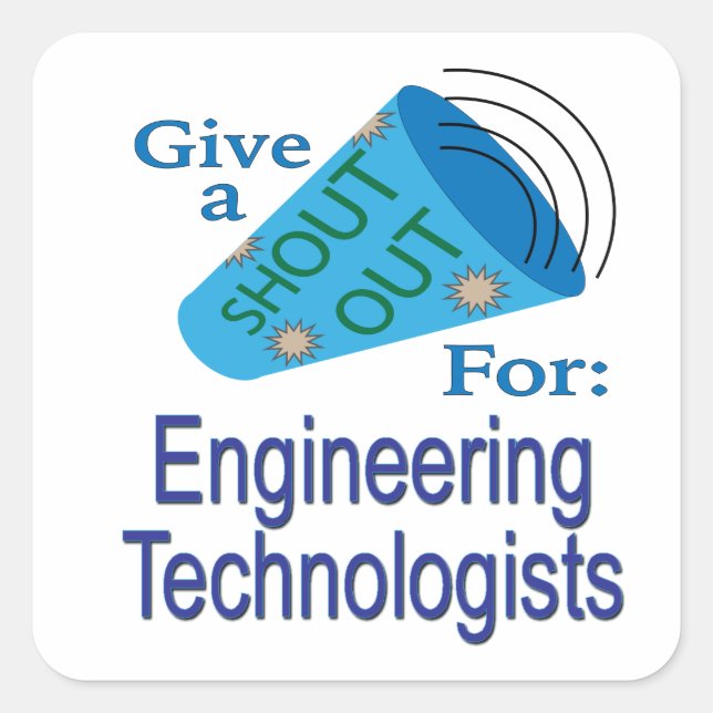 Adesivo Quadrado Shout for Engineering Technologists (Frente)
