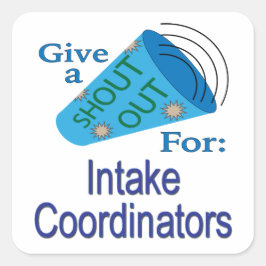 Adesivo Quadrado Shout for Intake Coordenators Square Sticker